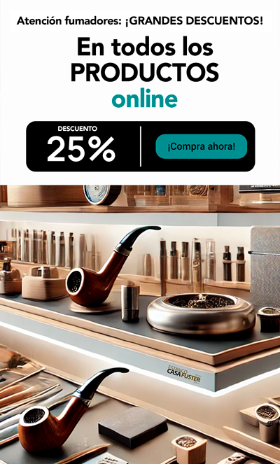 ¡Rebajas en Estanco Casa Fuster! 25% de Descuento en Todos Nuestros Productos para Fumadores